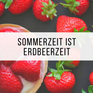 Sommerzeit ist Erdbeerzeit | Missforty