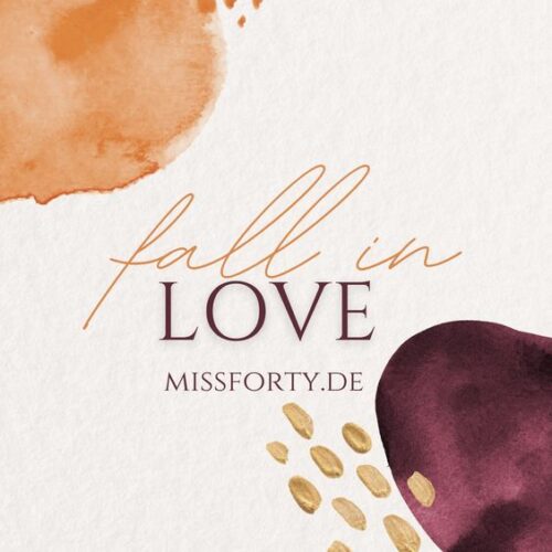 Fall in Love | Missforty