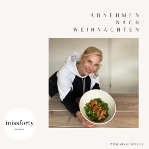 Abnehmen nach Weihnachten | Missforty