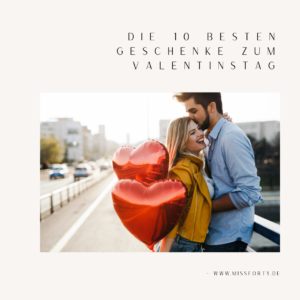 Die 10 Besten Geschenke zum Valentinstag | Missforty